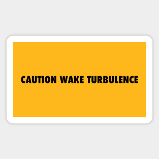 CAUTION WAKE TURBULENCE Magnet